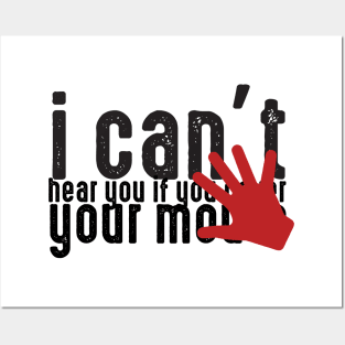 I can't hear you if you cover your mouth, deaf people Posters and Art